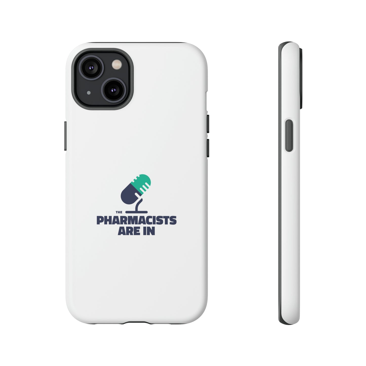 "The Pharmacists Are In" Phone Case