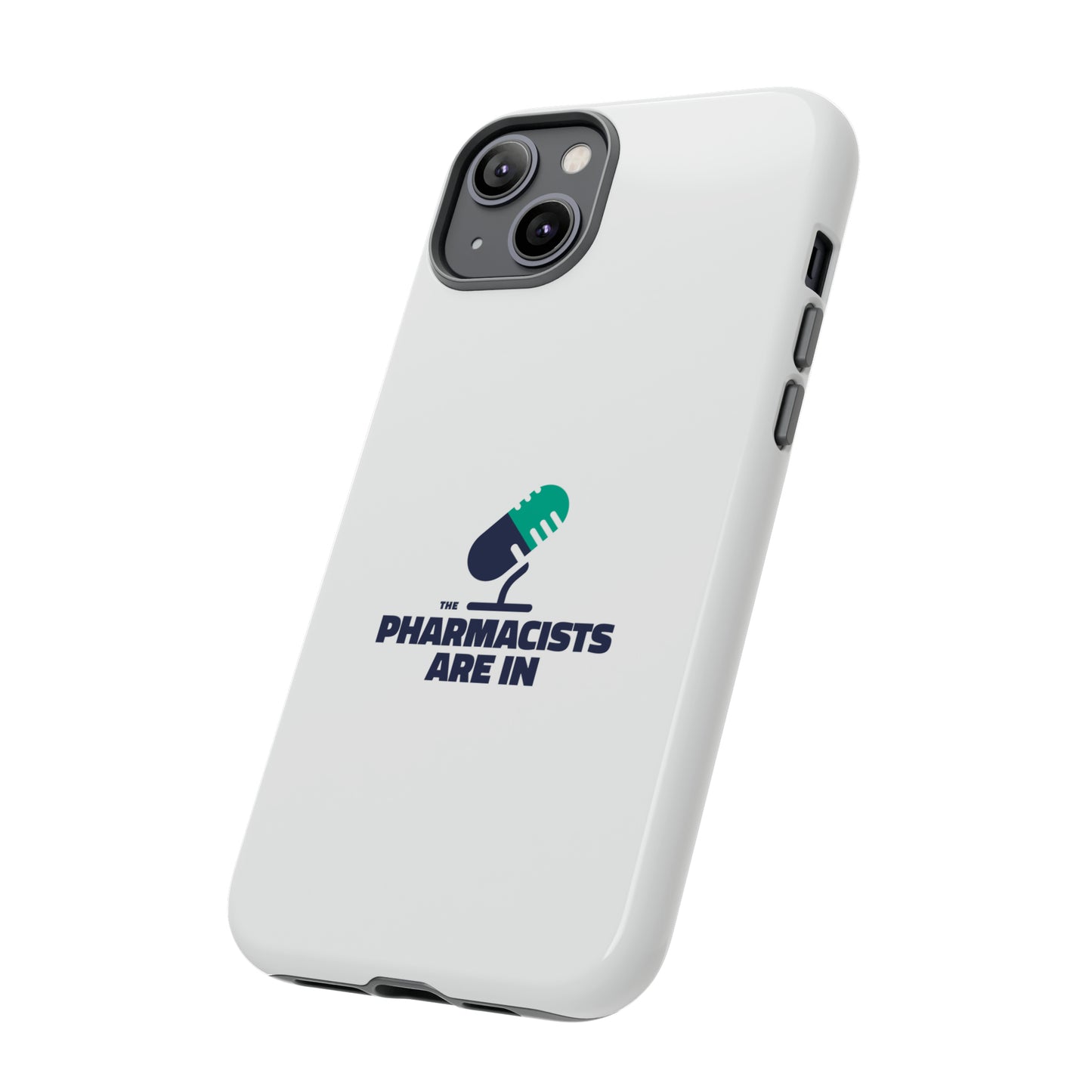 "The Pharmacists Are In" Phone Case