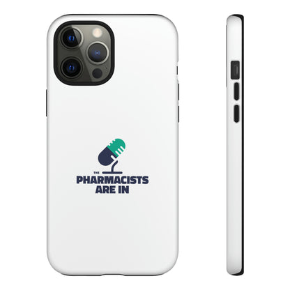 "The Pharmacists Are In" Phone Case