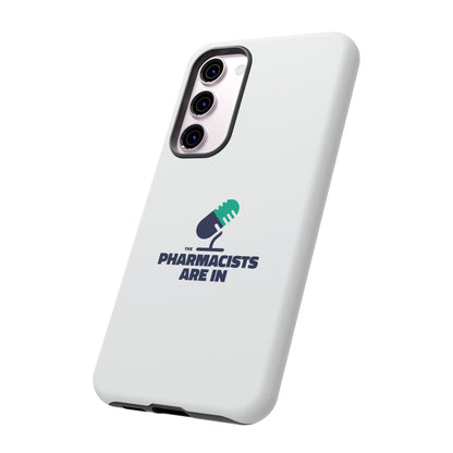 "The Pharmacists Are In" Phone Case