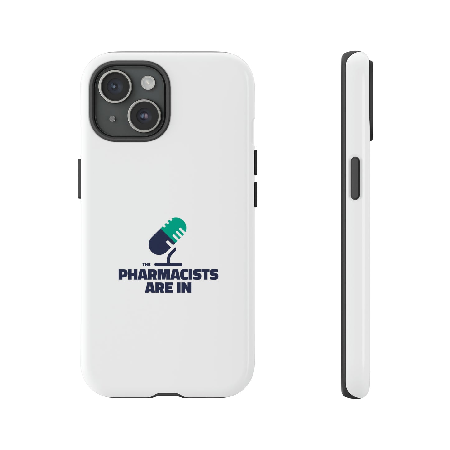 "The Pharmacists Are In" Phone Case