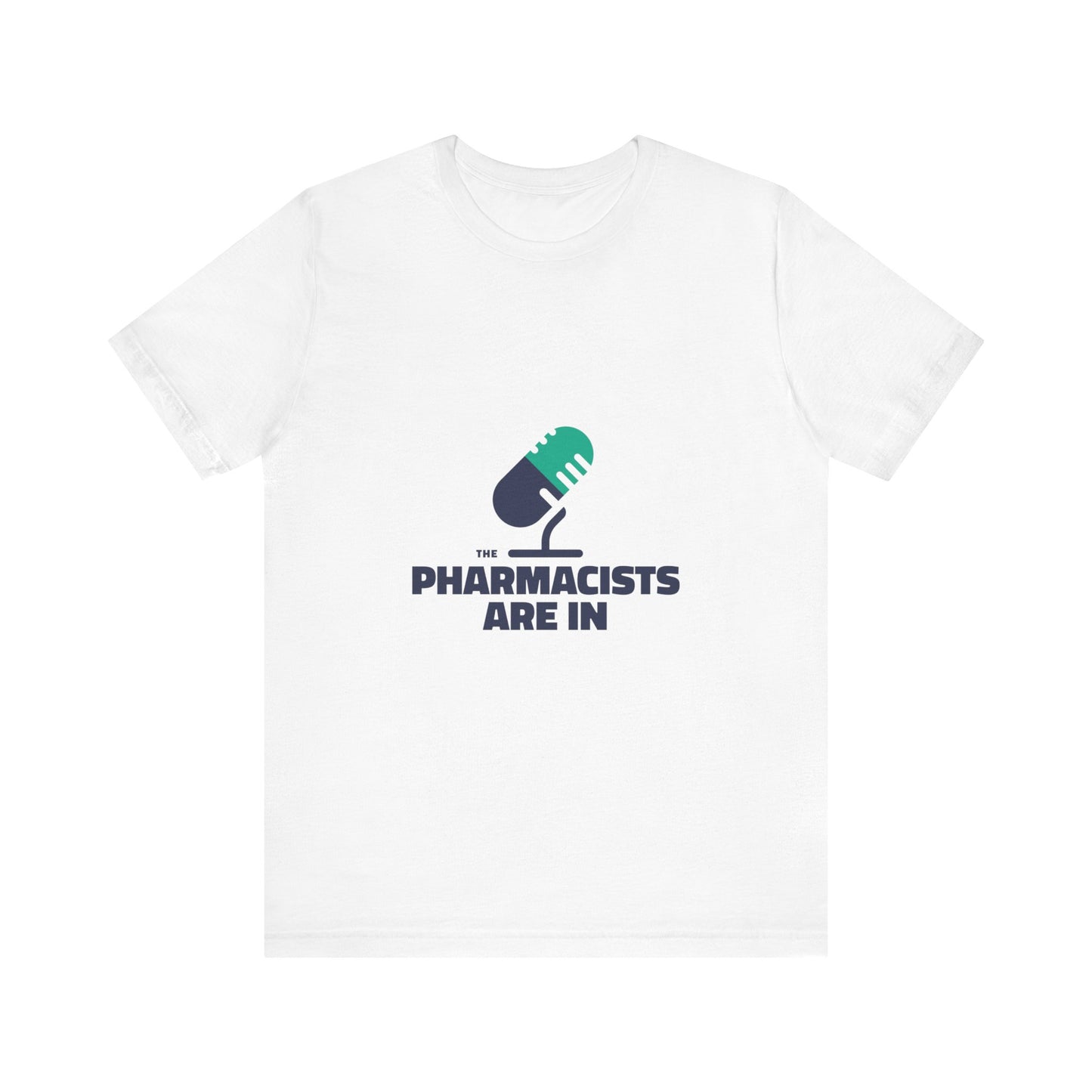 "The Pharmacists Are In" Unisex Jersey Short Sleeve Tee