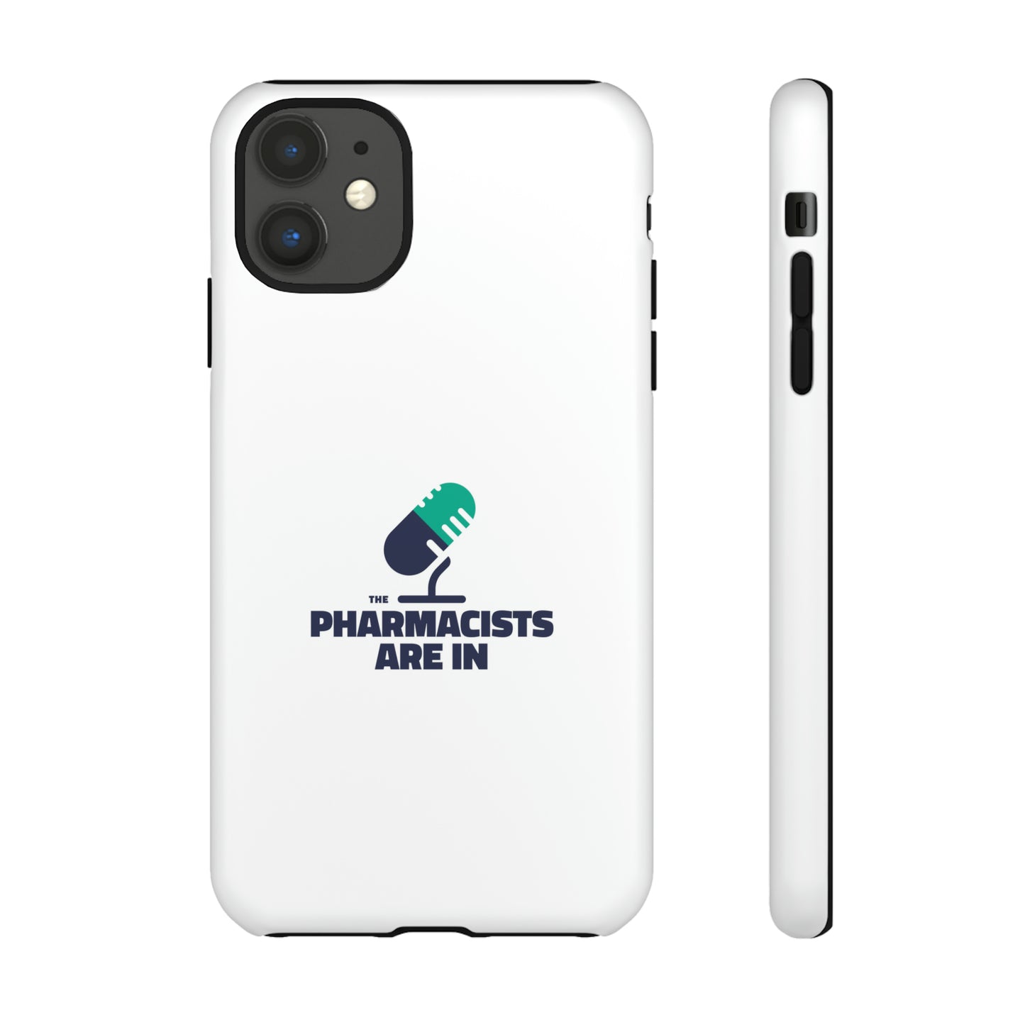 "The Pharmacists Are In" Phone Case