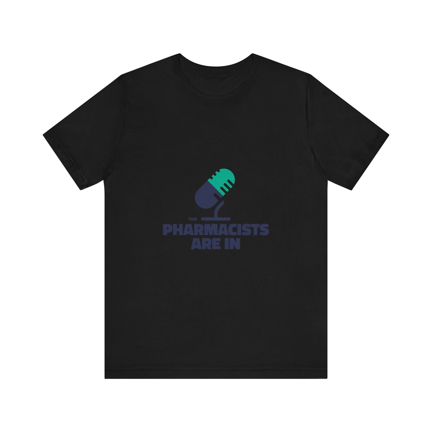 "The Pharmacists Are In" Unisex Jersey Short Sleeve Tee