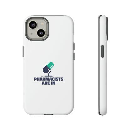 "The Pharmacists Are In" Phone Case