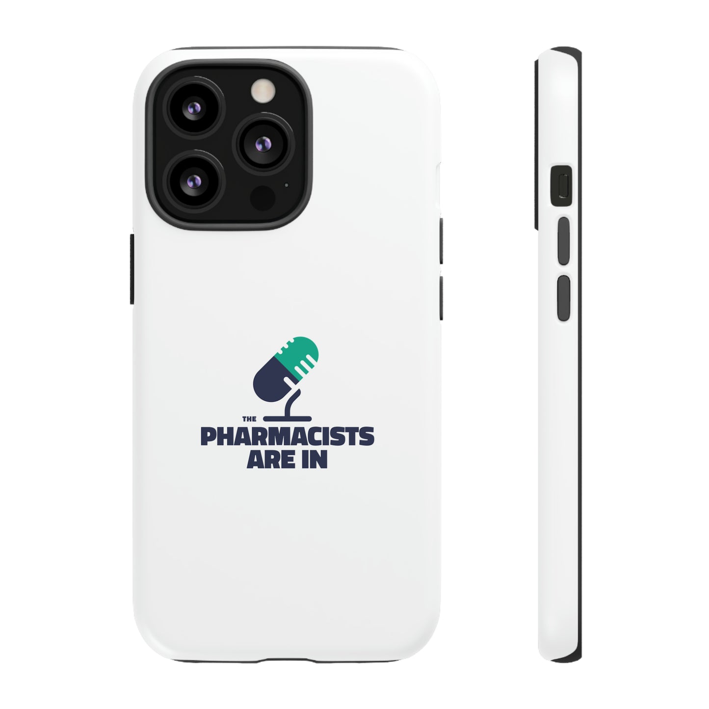 "The Pharmacists Are In" Phone Case