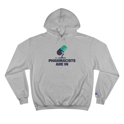 "The Pharmacists Are In" Champion Hoodie