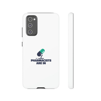 "The Pharmacists Are In" Phone Case