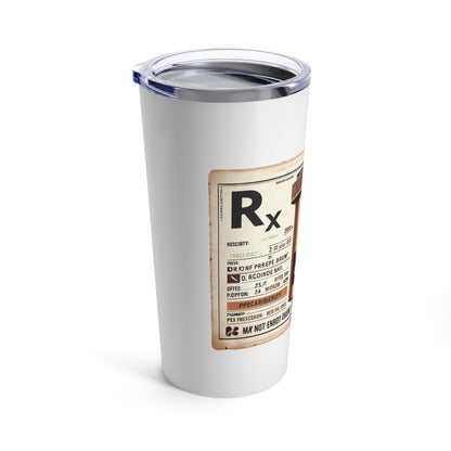 "Rx Coffee" Tumbler 20oz