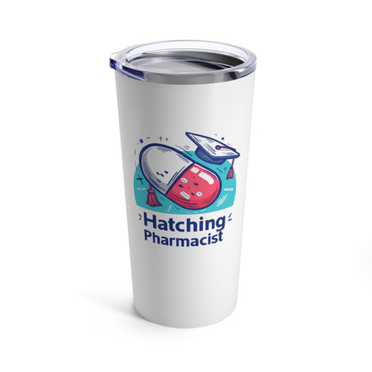 "Hatching Pharmacist" Tumbler 20oz