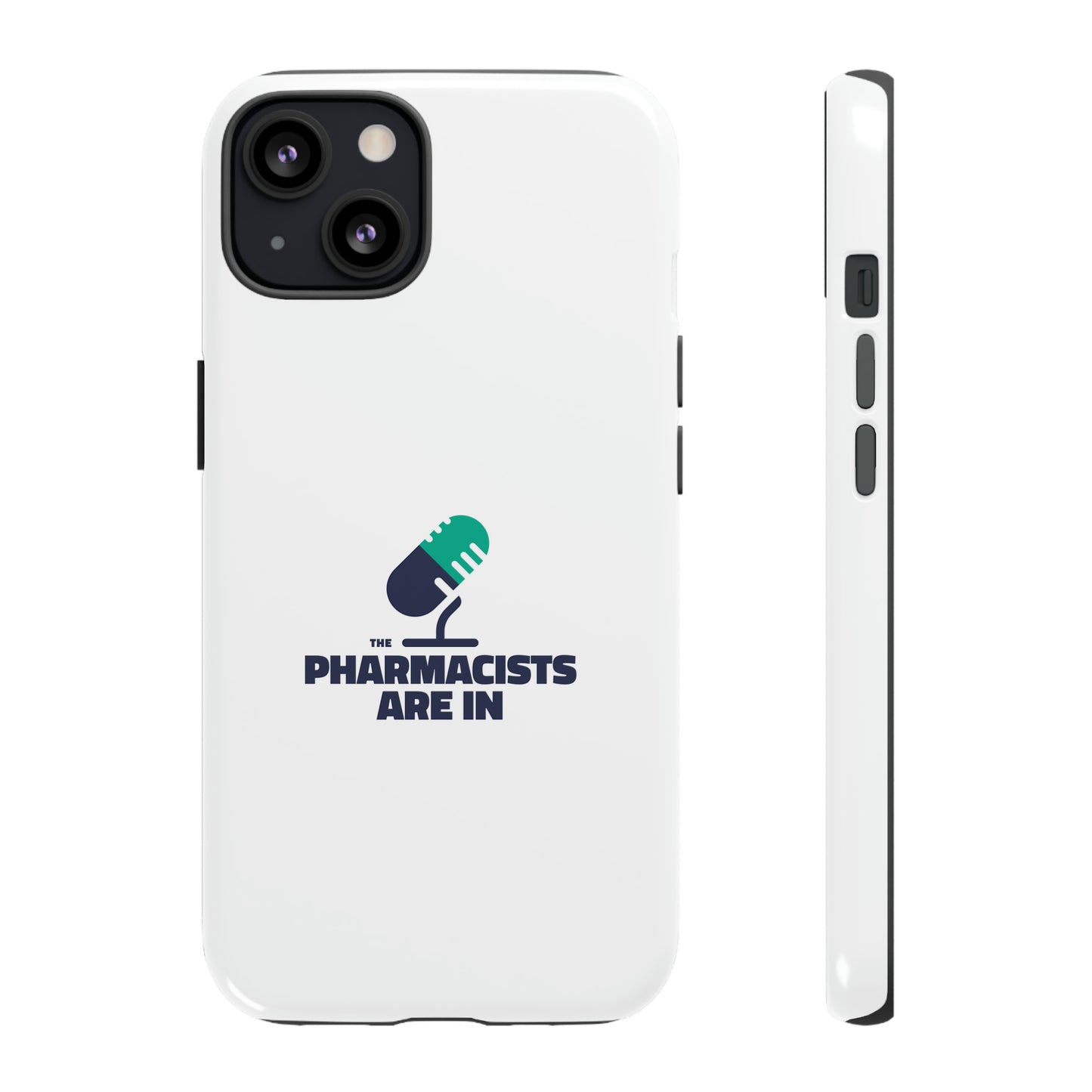 "The Pharmacists Are In" Phone Case