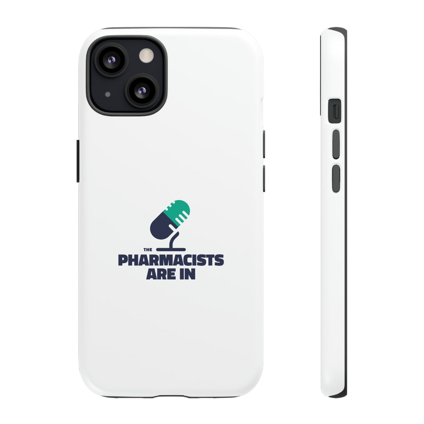 "The Pharmacists Are In" Phone Case