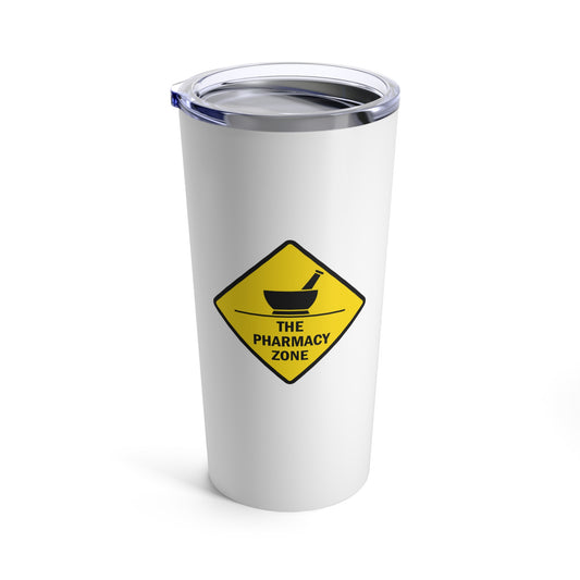 "The Pharmacy Zone" Tumbler 20oz