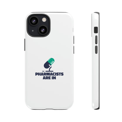 "The Pharmacists Are In" Phone Case