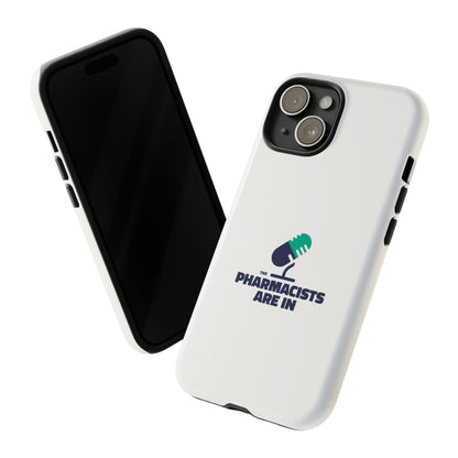 "The Pharmacists Are In" Phone Case