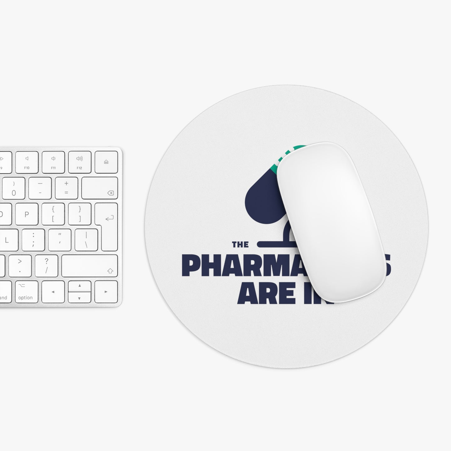 "The Pharmacists Are In" Mouse Pad