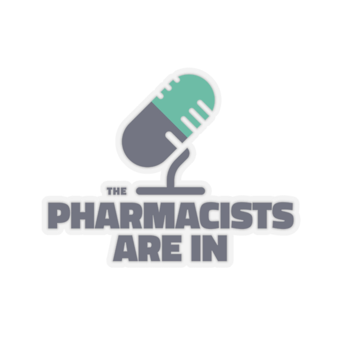 "The Pharmacists Are In" Stickers