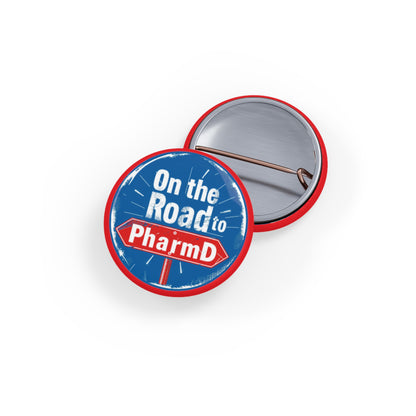 "On the Road to PharmD" Round Pins