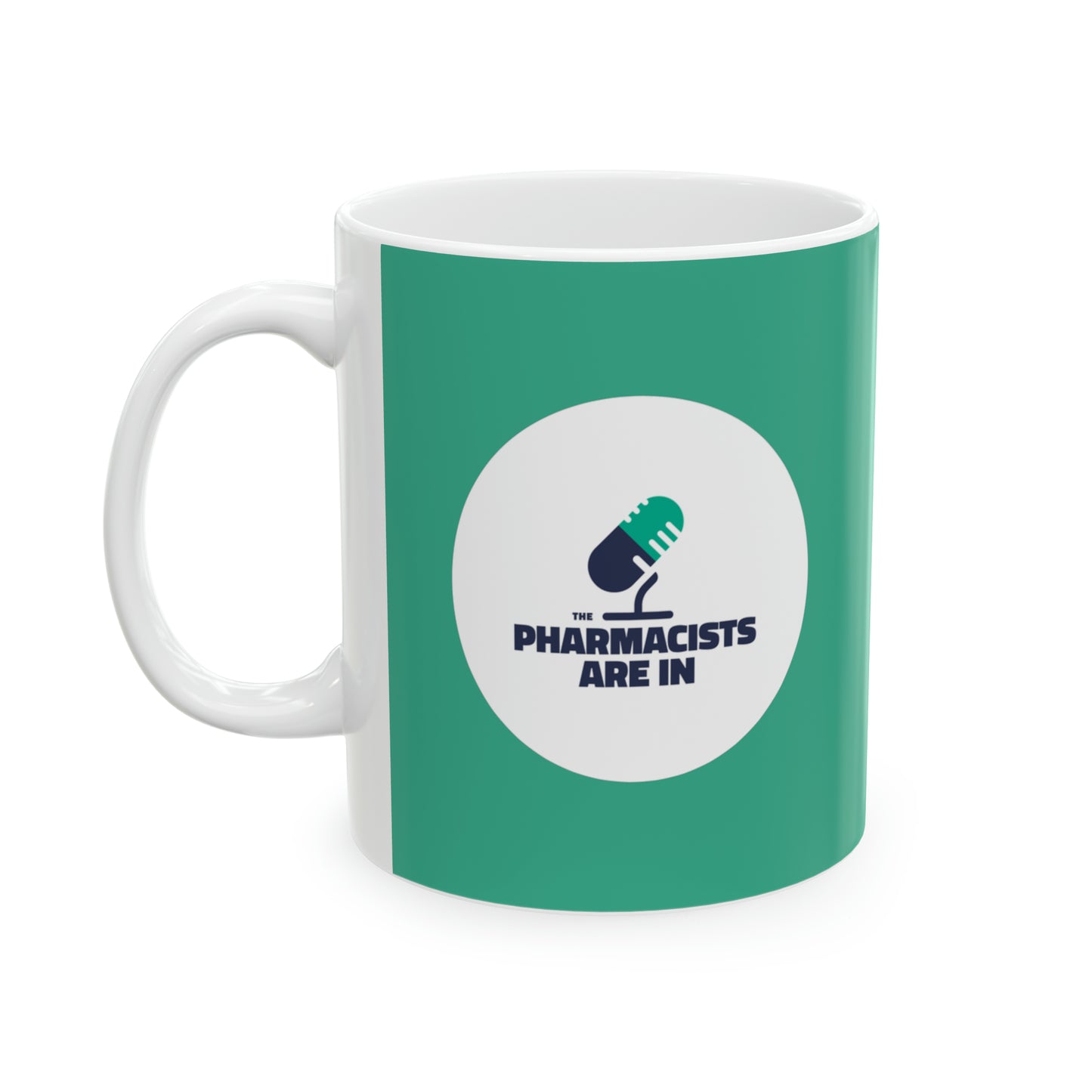 "The Pharmacists Are In" Ceramic Mug 11oz