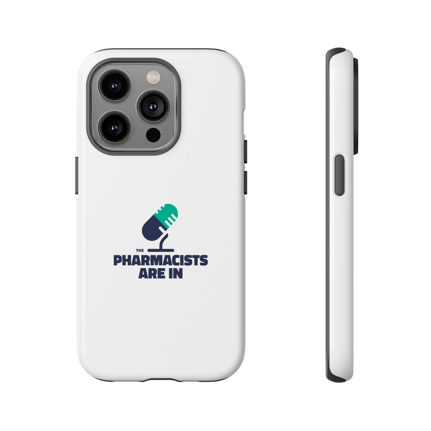 "The Pharmacists Are In" Phone Case