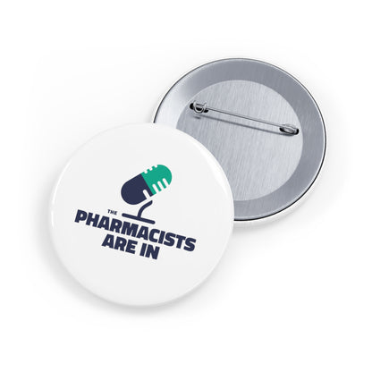 "The Pharmacists Are In" Round Pins