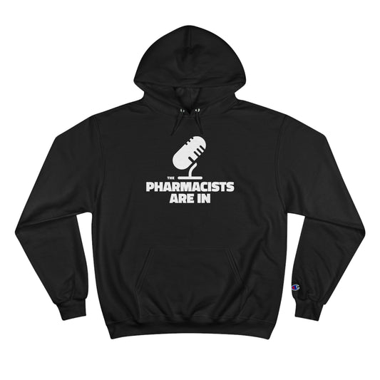 "The Pharmacists Are In" Champion Hoodie