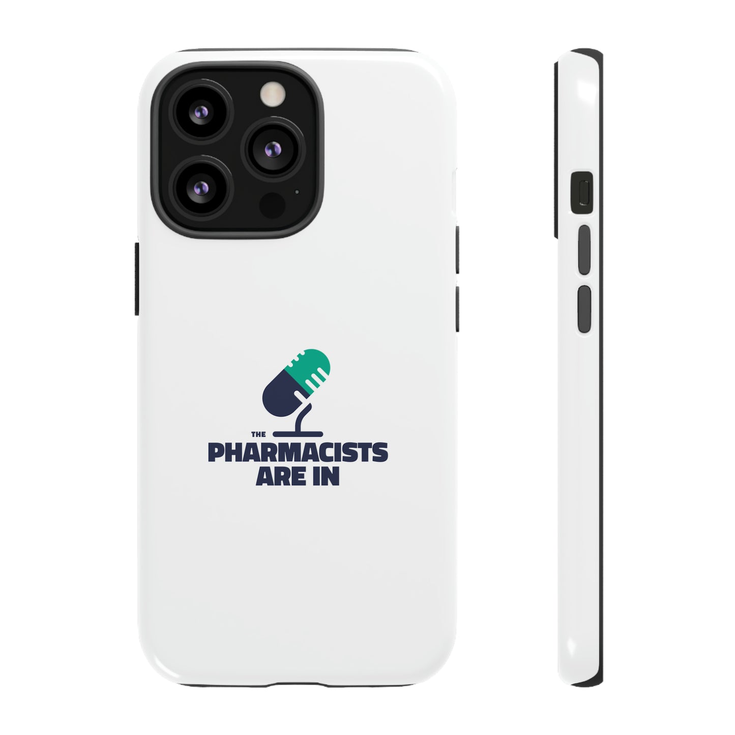 "The Pharmacists Are In" Phone Case