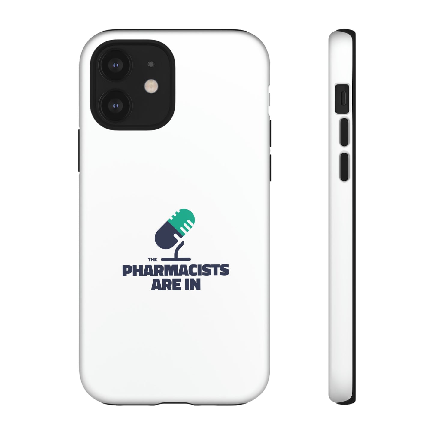 "The Pharmacists Are In" Phone Case