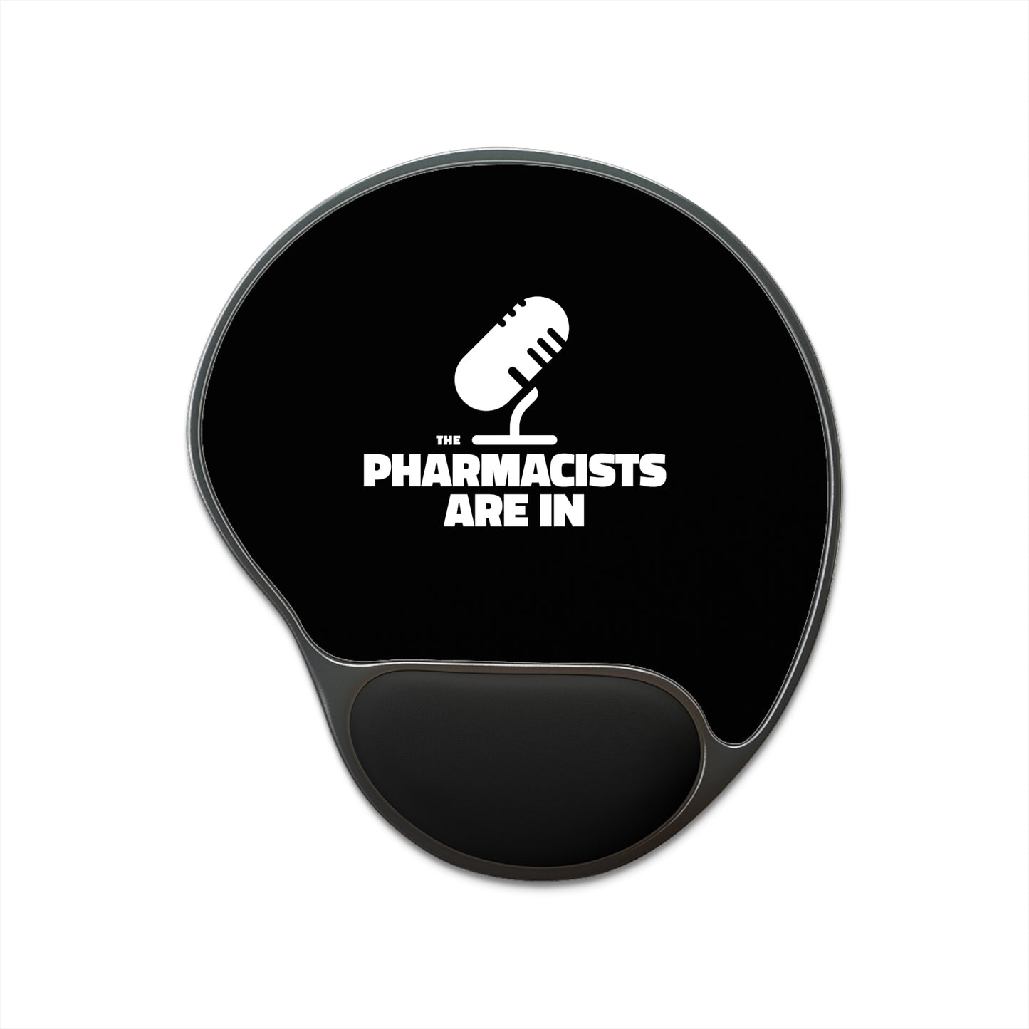 "The Pharmacists Are In" Mouse Pad With Wrist Rest