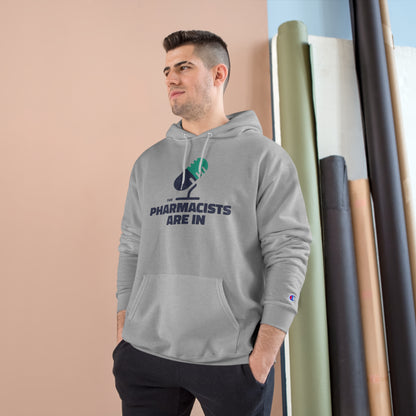 "The Pharmacists Are In" Champion Hoodie