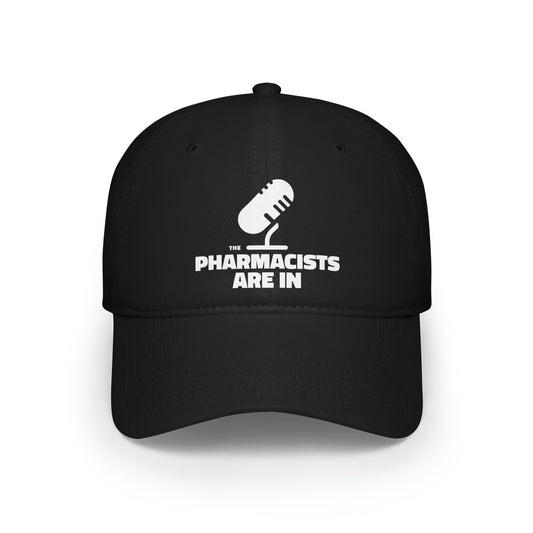 "The Pharmacists Are In" Low Profile Baseball Cap