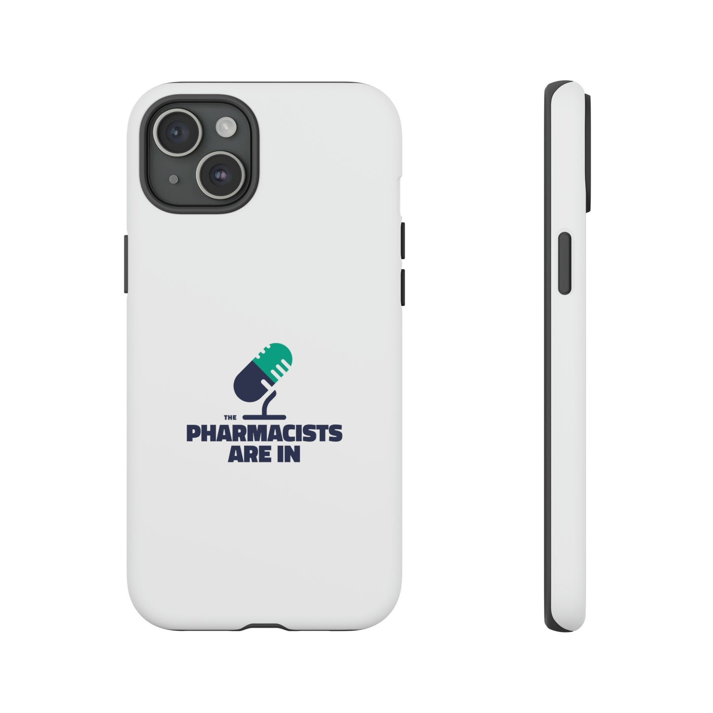 "The Pharmacists Are In" Phone Case