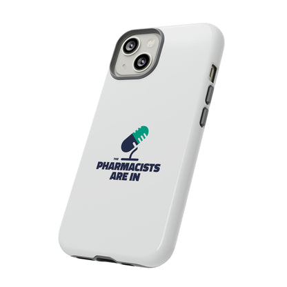 "The Pharmacists Are In" Phone Case