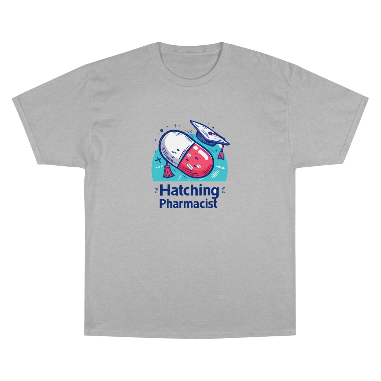 "Hatching Pharmacist" Champion T-Shirt