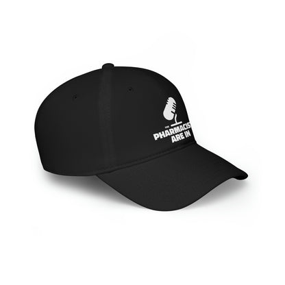 "The Pharmacists Are In" Low Profile Baseball Cap