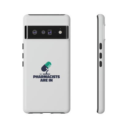 "The Pharmacists Are In" Phone Case