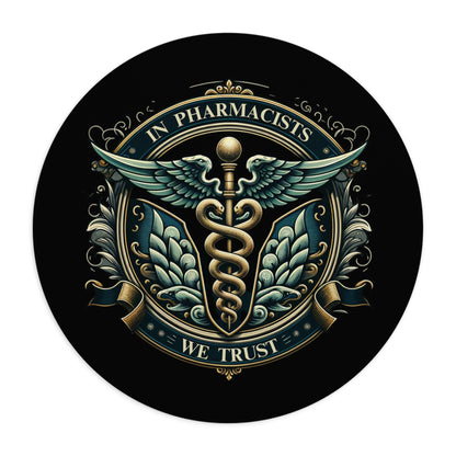 "In Pharmacists We Trust" Mouse Pad