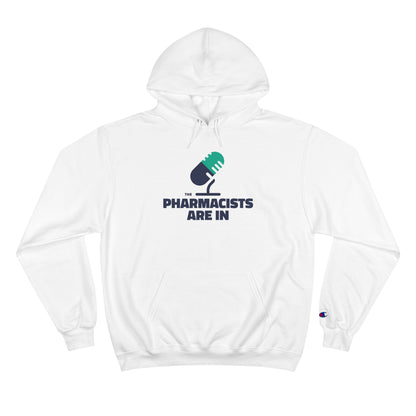 "The Pharmacists Are In" Champion Hoodie