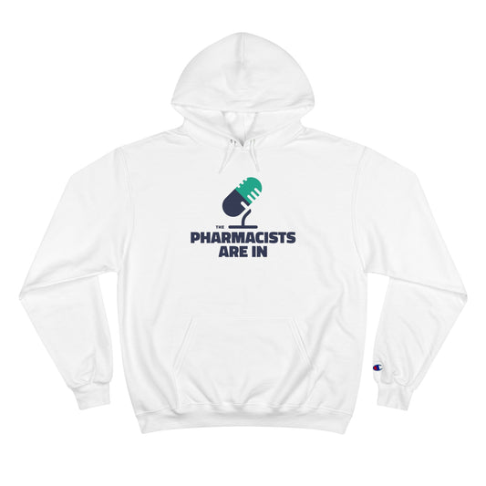 "The Pharmacists Are In" Champion Hoodie